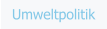 Umweltpolitik
