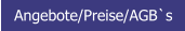 Angebote/Preise/AGB`s