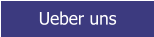 Ueber uns